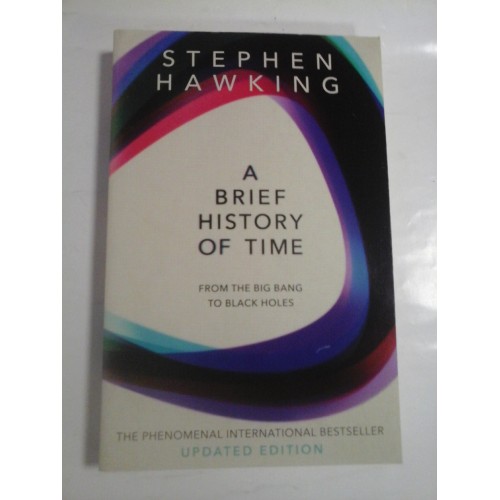 A BRIEF HISTORY OF TIME - STEPHEN HAWKING A BRIEF HISTORY OF TIME - STEPHEN HAWKING